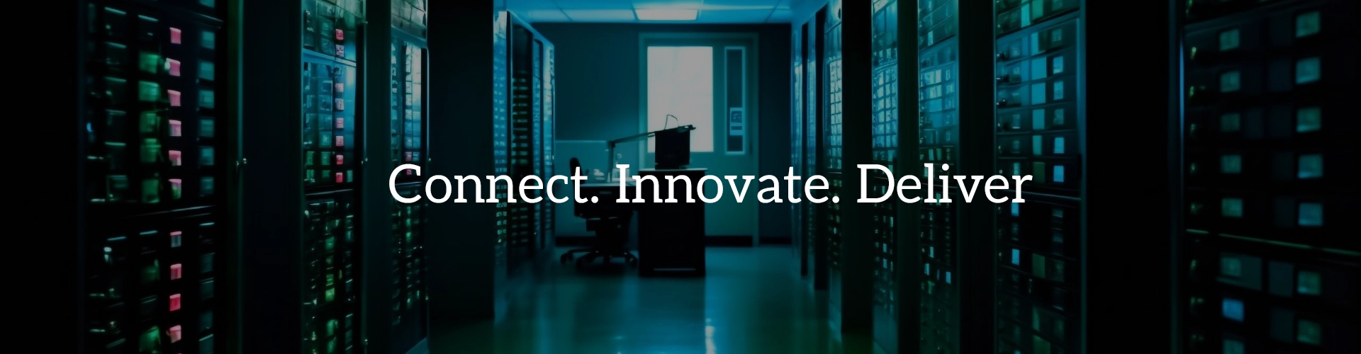 Connect. Innovate. Deliver